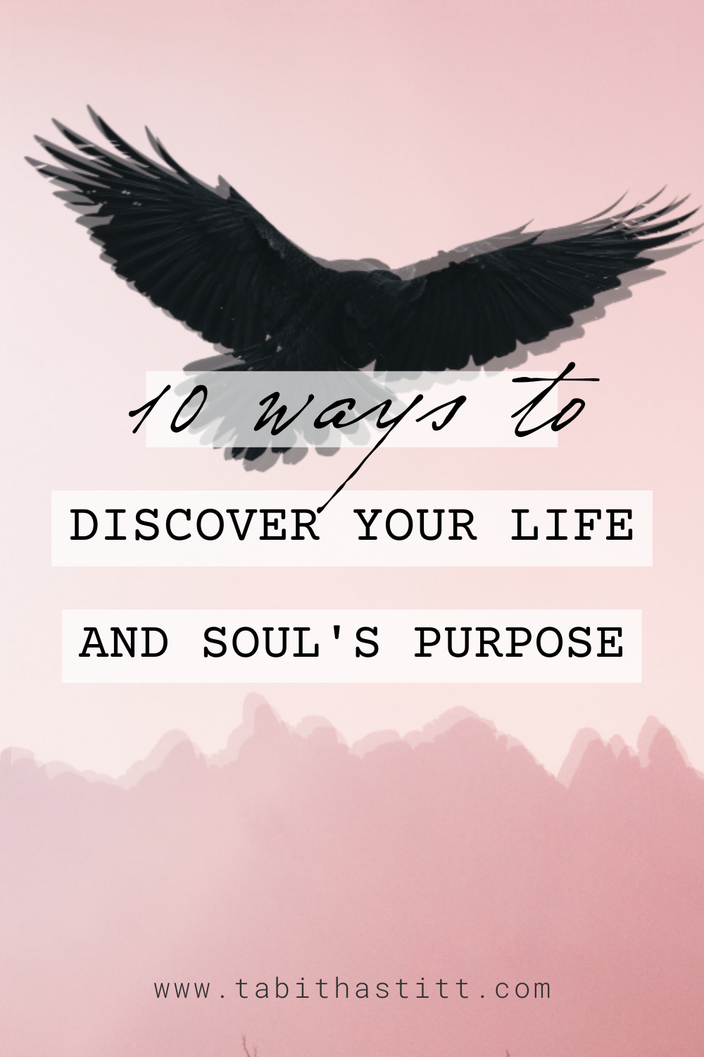 10 Ways to Discover Your Life and Soul's Purpose