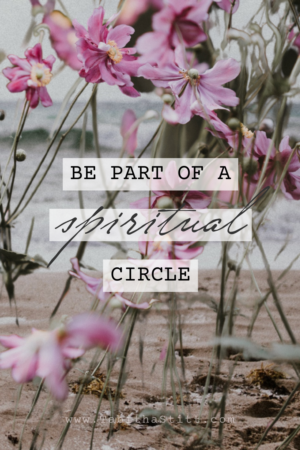 10 Ways to Know If You're on Your Spiritual Path - Be part of a Spiritual Circle - with Lots of Flowers to Symbolize Community
