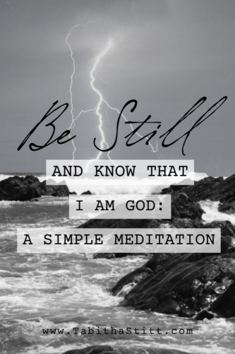 Be Still and Know That I Am God, A Simple Meditation with Tabitha Stitt, The Self-Help Psychic, Displaying Lightning for Power and Light